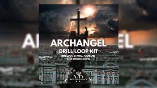 [10+][FREE] DRILL LOOP KIT / SAMPLE PACK 2024 - ARCHANGEL (Russian, Ethnic, Arabian and other loops)