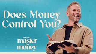 Does Money Control You?