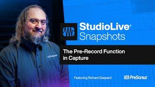 The Pre-Record Function in PreSonus Capture | PreSonus