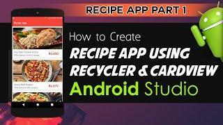 Android Studio Tutorial - How to Create Recipe App Using Recycler and Card View | Recipe App Part 1