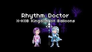 X-KOB Kingdom of Balloons [Rhythm Doctor] with Circle of Sparks