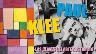 PAUL KLEE. THE SECRET OF ABSTRACT ART.