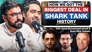 How Saraaf got the biggest deal in Shark Tank History - Bilal Hasan & Muhammad Ismail - #TPE 402