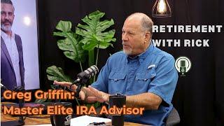 Navigating Retirement Success: Insights from Greg Griffin, Master Elite IRA Advisor