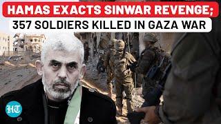 Hamas Exacts Revenge On Israeli Army For Sinwar Killing; Over 350 Soldiers Killed In Gaza Invasion