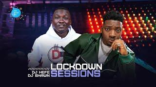 The Lockdown Sessions ft Dj Hefe & Dj Shawn (Nigeria)