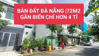 BÁN ĐẤT ĐÀ NẴNG | 72M2| GẦN BIỂN CHỈ HƠN 4 TỈ