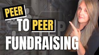 Everything You Need to Know for Successful Peer to Peer Fundraising!