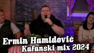 ERMIN HAMIDOVIC - KAFANSKI MIX | KAFANSKA NOC 2024 (UZIVO)