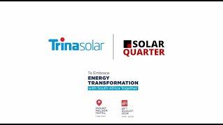 Trina Solar _ To Embrace Energy Transformation with South Africa Together