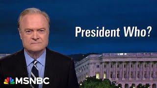 Lawrence: President who? Who will really do the job? RFK? Musk?