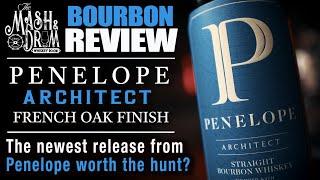 Penelope Architect French Oak Finished Bourbon Review!