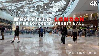 Inside Largest Mall In London, Westfield London | Walking Tour | 4k