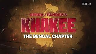 Khakee: The Bengal Chapter | Teaser Announcement | Netflix