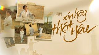 Xin Hãy Thật Yêu - Đàm Vĩnh Hưng | Official Lyrics Video