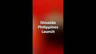 Shiseido Philippines Launch