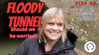 Floody Tunnel on our NARROWBOAT Kimberley-Jo! Should we be worried? Same Ship Different Day