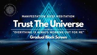 Trust The Universe ️ Guaranteed Manifestation Sleep Meditation