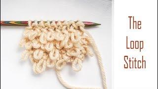 Loopy Knitting! | How to Knit the Loop Stitch | Fun & Simple Texture Tutorial