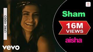 Sham Best Lyric Video - Aisha|Sonam Kapoor|Abhay Deol|Javed Akhtar|Amit Trivedi