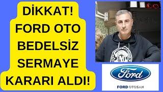 Ford Otosan #froto Sermayesini %900 Oranında Bedelsiz Artıracak!