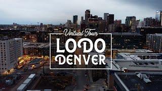 Virtual Tour of Lodo Denver | Best Neighborhoods in Denver Colorado