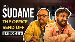 | MR SUDAME | EP-9 | The Office -Send off | ऑफीस - सेंड ऑफ |