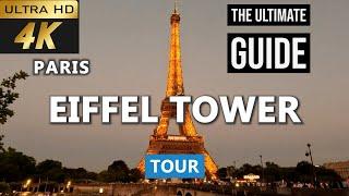 [4k] Eiffel Tower Tour : The Ultimate Guide