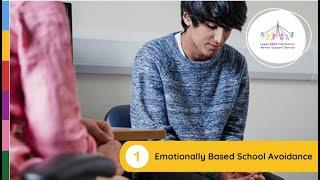 EBSA 1: Emotionally Based School Avoidance