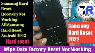 Samsung Hard Reset Recovery Not Working || All Samsung Hard Reset Android 11/12