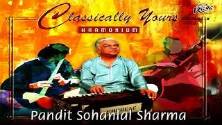 classically yours  Pandit Sohanlal Sharma  Solo Harmonium Playing divine bhakti geeti(full songs)