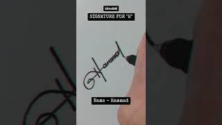 Signature for H | Hammad | SBtellME Calligraphy and Handwriting #shorts #signature #calligraphy