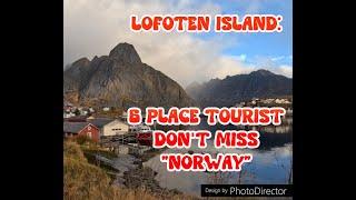 Lofoten Island 6 Best place tourist do not miss. English Version!