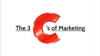 The 3 C's of Marketing