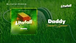 Timcool Ft Spencer - Daddy [Litafali Riddim]