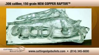 .308 caliber, 150 grain new Copper Raptor