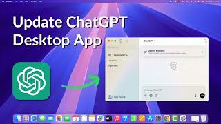 How to Update ChatGPT Desktop App on macOS