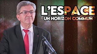 L'espace, un horizon commun - Introduction de Jean-Luc Mélenchon