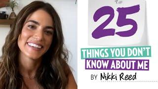 Nikki Reed 25 Things You Don't Know About Me - Tattoos, Pets, Tutoring, & More