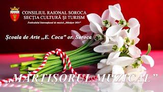 „Mărțișorul muzical” Școala de Arte „E. Coca” or. Soroca