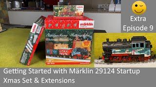 Getting Started with Märklin 29124 Startup Xmas Set & Extensions (Extra 09)