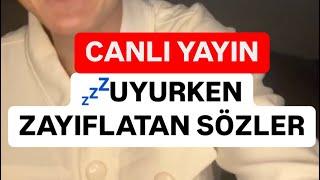 Uyurken Zayıflatan Sözler 1.9.24