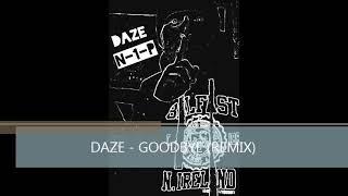 DAZE - GOODBYE (REMIX) 2019 N1P - CUSTOM RECORDS