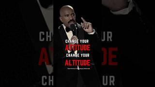 Change Your Attitude, Change Your Altitude  | Steve Harvey #Motivation #SuccessTips #shorts