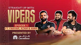 Straight Up With Vipers, Season 2 ft. Mohammad Amir & Fakhar Zaman | Episode 1 | Desert Vipers