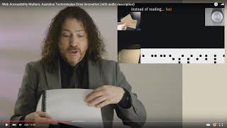 Web Accessibility Matters: Assistive Technologies Drive Innovation (with Audio Description)