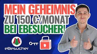 Mein Geheimnis für 150€/Monat bei Ebesucher aufgedeckt | Mein Geschenk an euch!