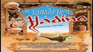 IL FANTASTICO MONDO DI ALADINO  -   Alta Definizione Film Completo