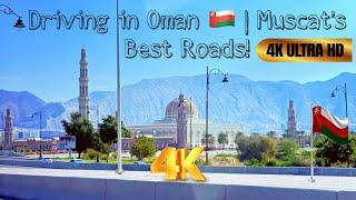 Muscat City Drive in 4K  | Scenic Roads & Stunning Views!