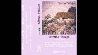 Knitted Village - Knitted Village (2020) (Ambient, Comfy Synth, Lo-fi)